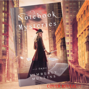 Cover reveal of the Notebook Mysteries by Kimberly Mullins
